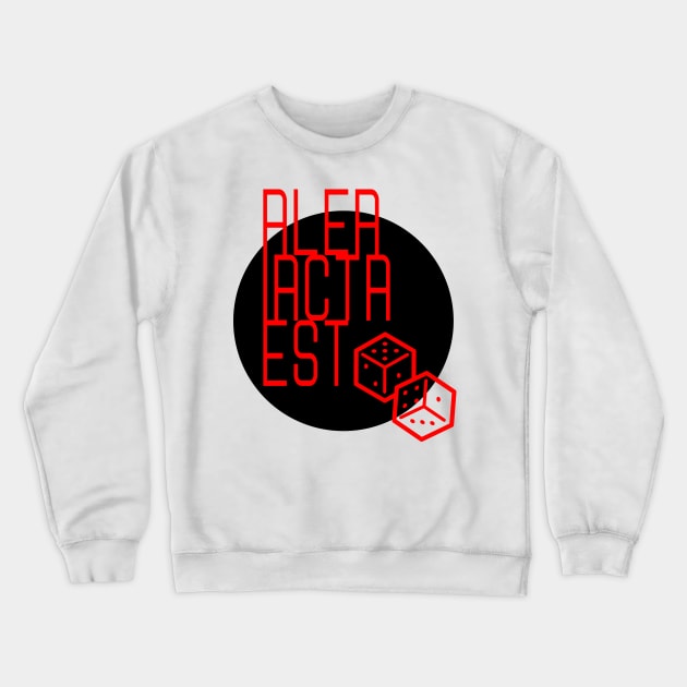 The die is cast Crewneck Sweatshirt by RollForTheWin